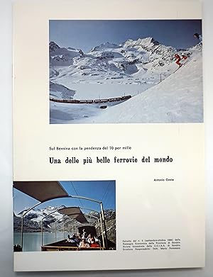 Una delle più belle ferrovie del mondo. Sul Bernina con pendenza al 70 per mille