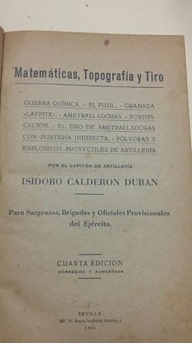 Matemáticas Topografía y Tiro Capitán Isidoro Calderón Durán - 1940 4ª edición - tdk202