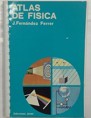 ATLAS DE FISICA - J. FERNANDEZ FERRER - EDICIONES JOVER - tdk233