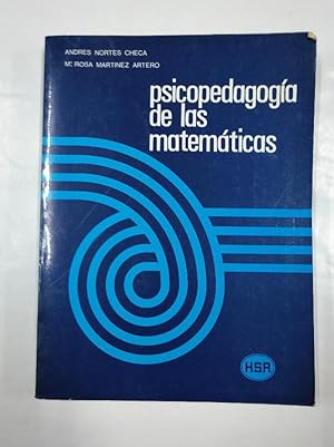 PSICOPEDAGOGIA DE LAS MATEMATICAS. ANDRES NORTES CHECA Y M. ROSA MARTINEZ ARTERO. tdk350