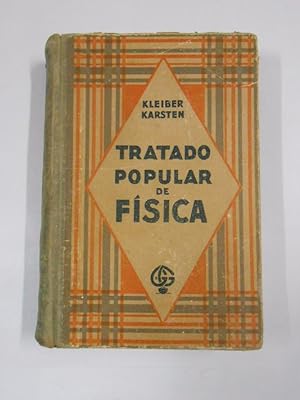 TRATADO POPULAR DE FISICA. KLEIBER KARSTEN. DR. B. KARSTEN. 1937. GUSTAVO GILI EDITOR. TDKLT
