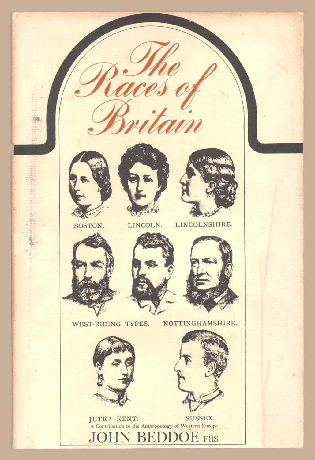 The races of Britain: A contribution to the anthropology of Western Europe - John Beddoe