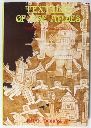 TEXTILES OF THE ANDES. Catalog of the Amano Collection