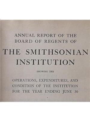 SMITHSONIAN INSTITUTION ANNUAL REPORT. for theYear Ending June 30, 1938 Vaillant, G. HISTORY AND ...