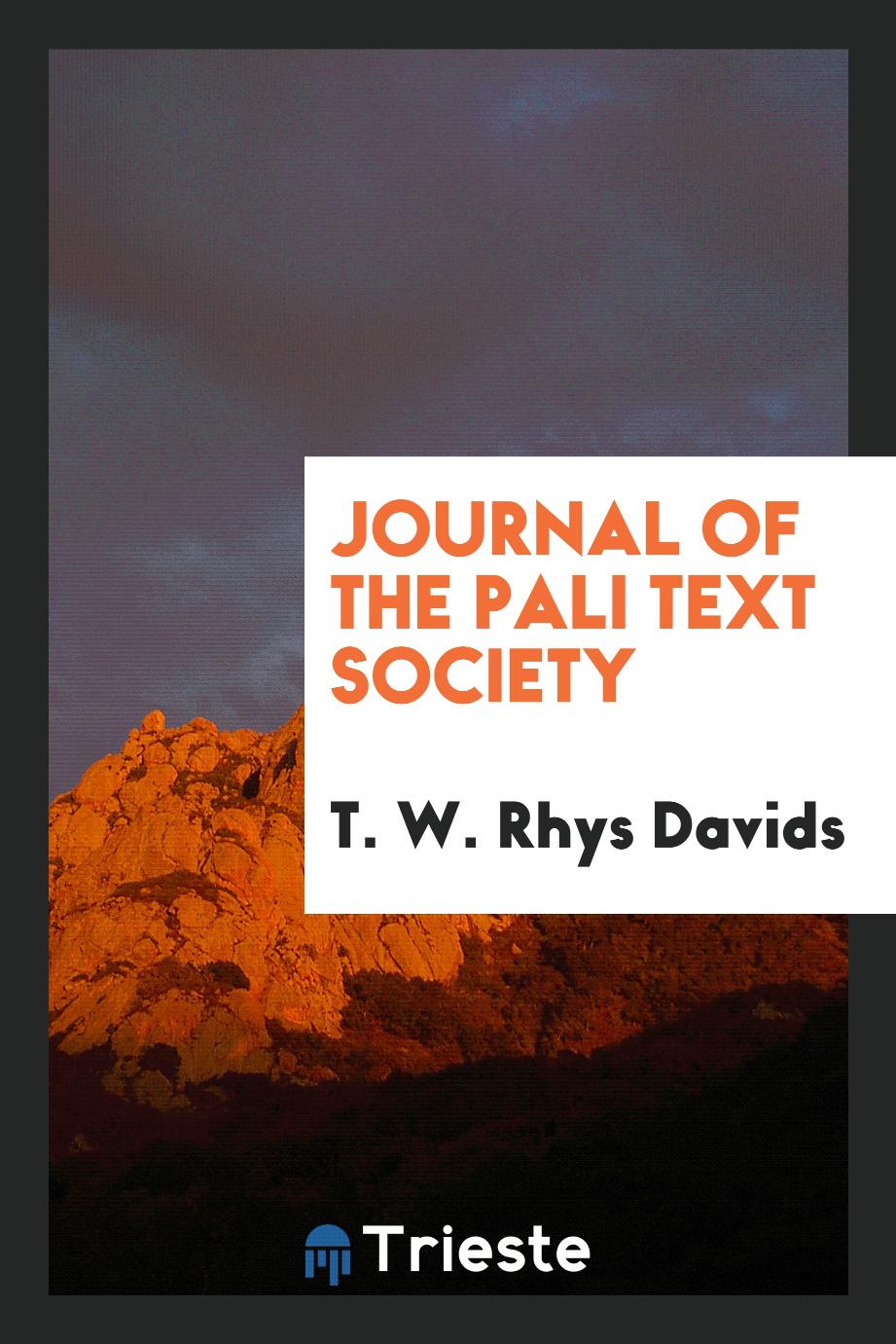 Journal of the Pali Text Society - T. W. Rhys Davids