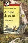 A NENA DE OURO - HEINZE, URSULA