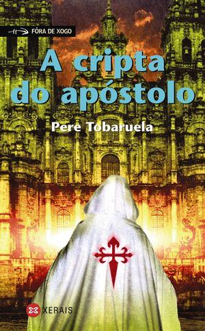 A CRIPTA DO APÓSTOLO - TOBARUELA, PERE