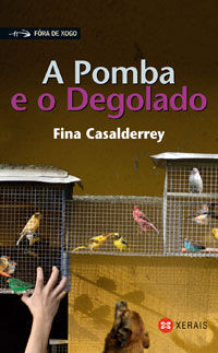 A POMBA E O DEGOLADO - CASALDERREY, FINA