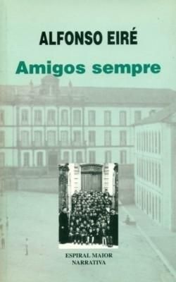 AMIGOS SEMPRE - EIRÉ LÓPEZ, AFONSO