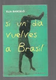 SI UN DÍA VUELVES A BRASIL - BARCELÓ, ELIA