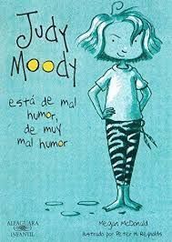 JUDY MOODY ESTÁ DE MAL HUMOR, DE MUY MAL HUMOR - MCDONALD, MEGAN