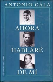 AHORA HABLARÉ DE MI - GALA, ANTONIO