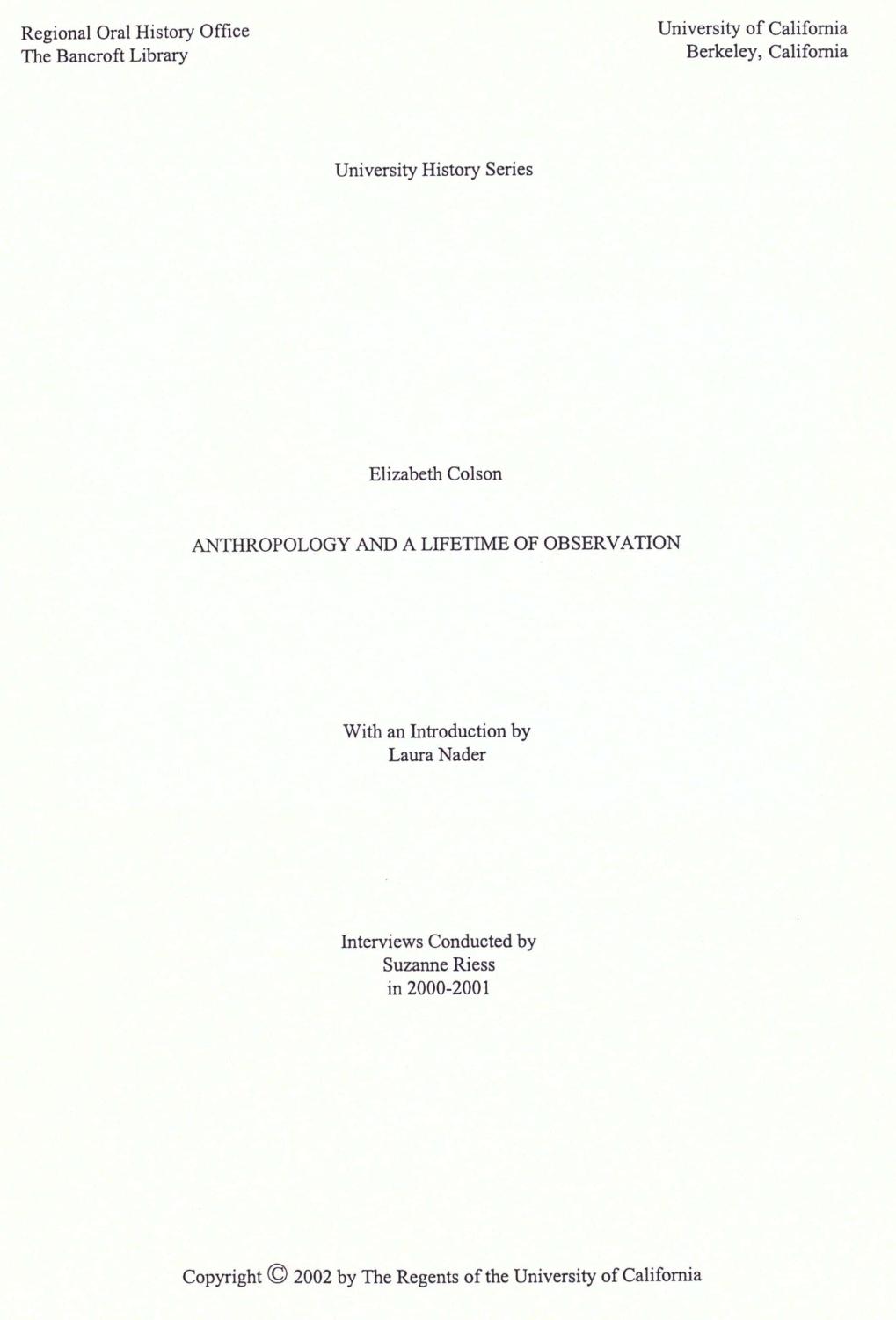 Anthropology and a lifetime of observation : oral history transcript / 2002 [Reprint] - Colson, Elizabeth, 1917- ive,Bancroft Library. Regional Oral History Office,Riess, Suzanne B