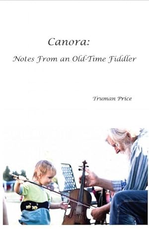 Canora: Notes From an Old-Time Fiddler.