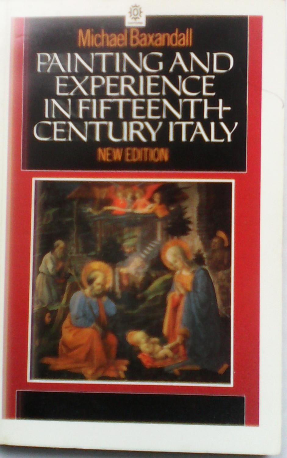 michael baxandall painting and experience in fifteenth century italy