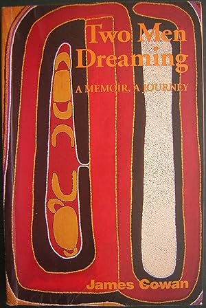 Two Men Dreaming : a Memoir, a Journey