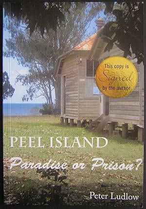 Peel Island : Paradise or Prison?