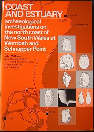 Coast and Estuary : Archaeological Investigations on the North Coast of New South Wales at Wombah...