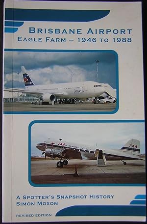 Brisbane Airport : Eagle Farm -- 1946 to 1988 : A Spotter's Snapshot History