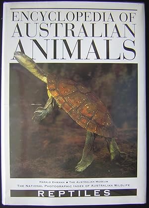 Encyclopedia of Australian Animals: Reptiles ; The National Photographic Index of Australian Wild...