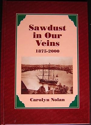 Sawdust in Our Veins 1875-2000 [Pattersons, Finlaysons]