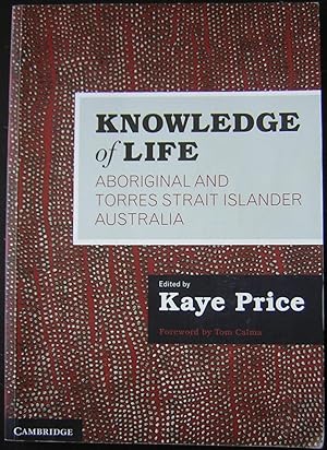 Knowledge of Life : Aboriginal and Torres Strait Islander Australia