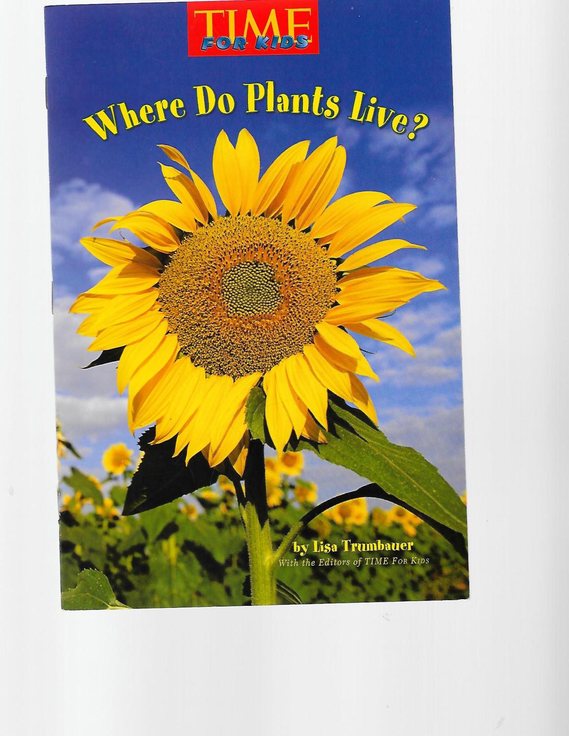 Where Do Plants Live Time For Kids Grade Kindergarten By Lisa Where Do Plants Live Time For Kids