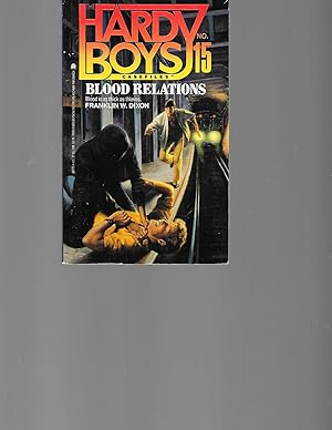 Blood Relations Hardy Boys Casefiles Case 15 Franklin W Dixon Blood Relations Hardy Boys Casefiles Case 15 Franklin W Dixon