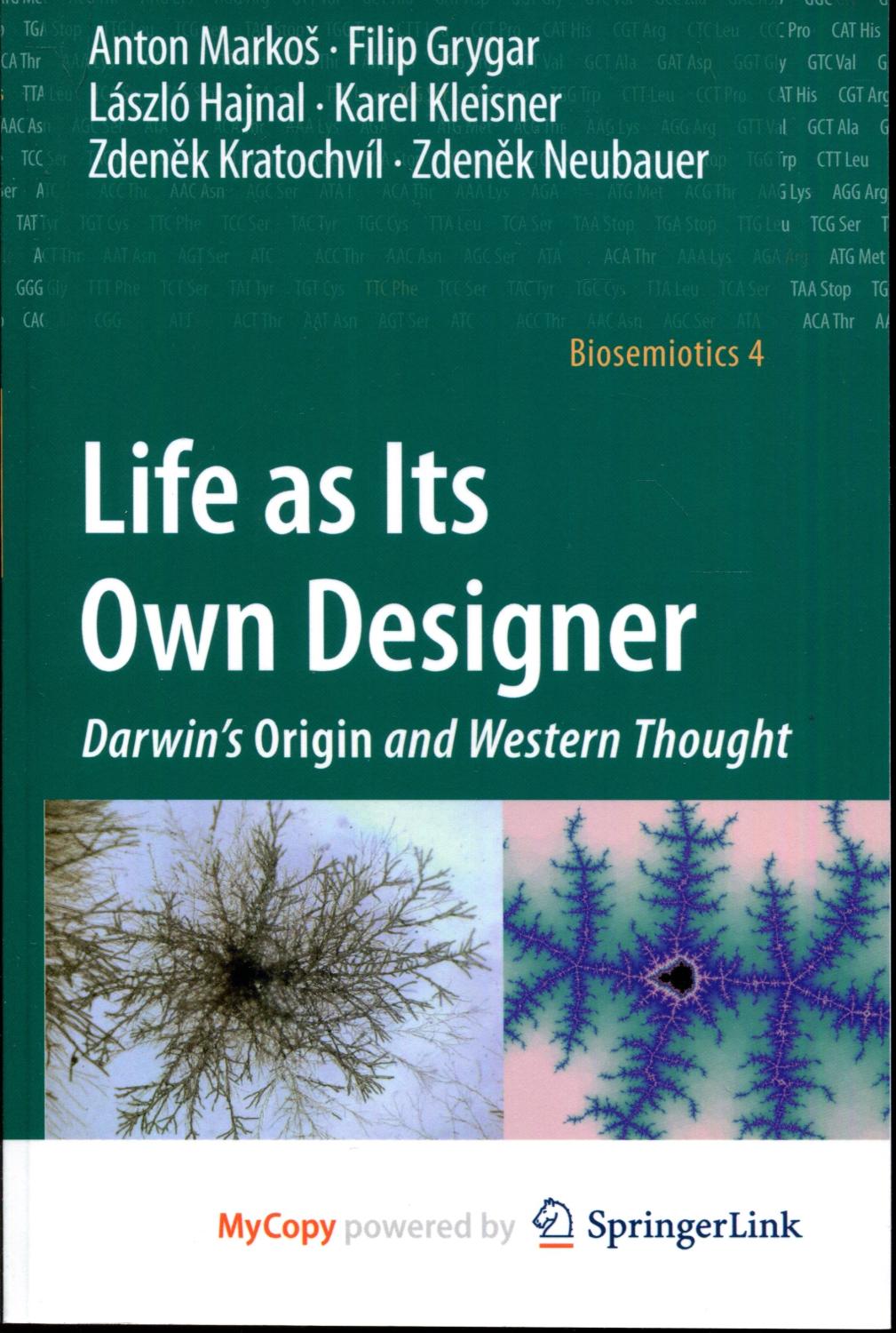 Life as Its Own Designer