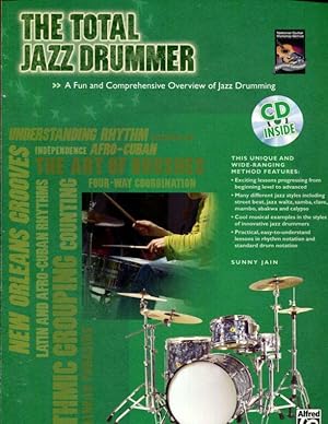 The Total Jazz Drummer: A Fun and Comprehensive Overview of Jazz Drumming, Book & CD (The Total D...