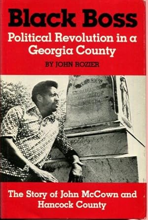 Black Boss: Political Revolution in a Georgia County