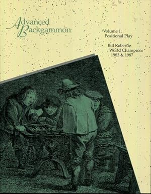 Advanced Backgammon, Volume 1 : Positional Play