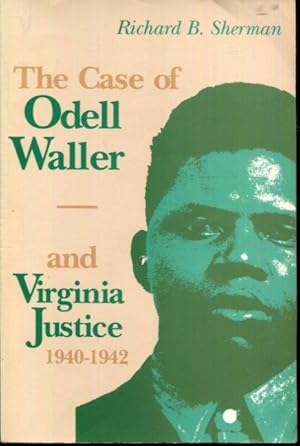 The Case of Odell Waller and Virginia Justice, 1940-1942
