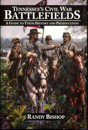 Tennessee's Civil War Battlefields: A Guide to Their History and Preservation