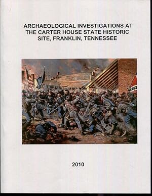 Archaeological Investigations At the Carter House State Historic Site, Franklin, Tennessee