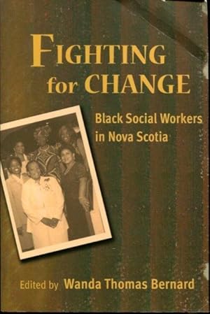 Fighting for Change : Black Social Workers in Nova Scotia