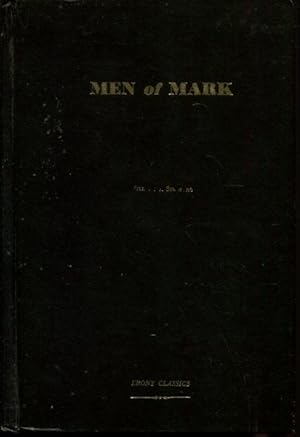 Men of Mark: Eminent, Progressive, and Rising (Ebony Classics)