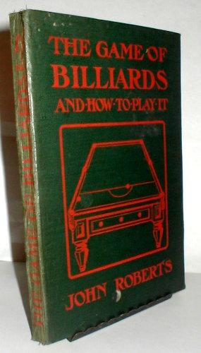 The Game of Billiards and How to Play It.