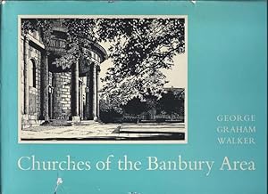 CHURCHES OF THE BANBURY AREA. Drawings of the Churches in the Deanery of Deddington and Some Othe...