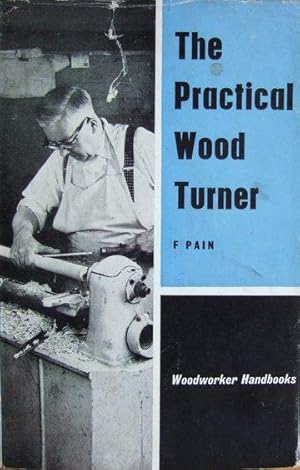 THE PRACTICAL WOOD TURNER