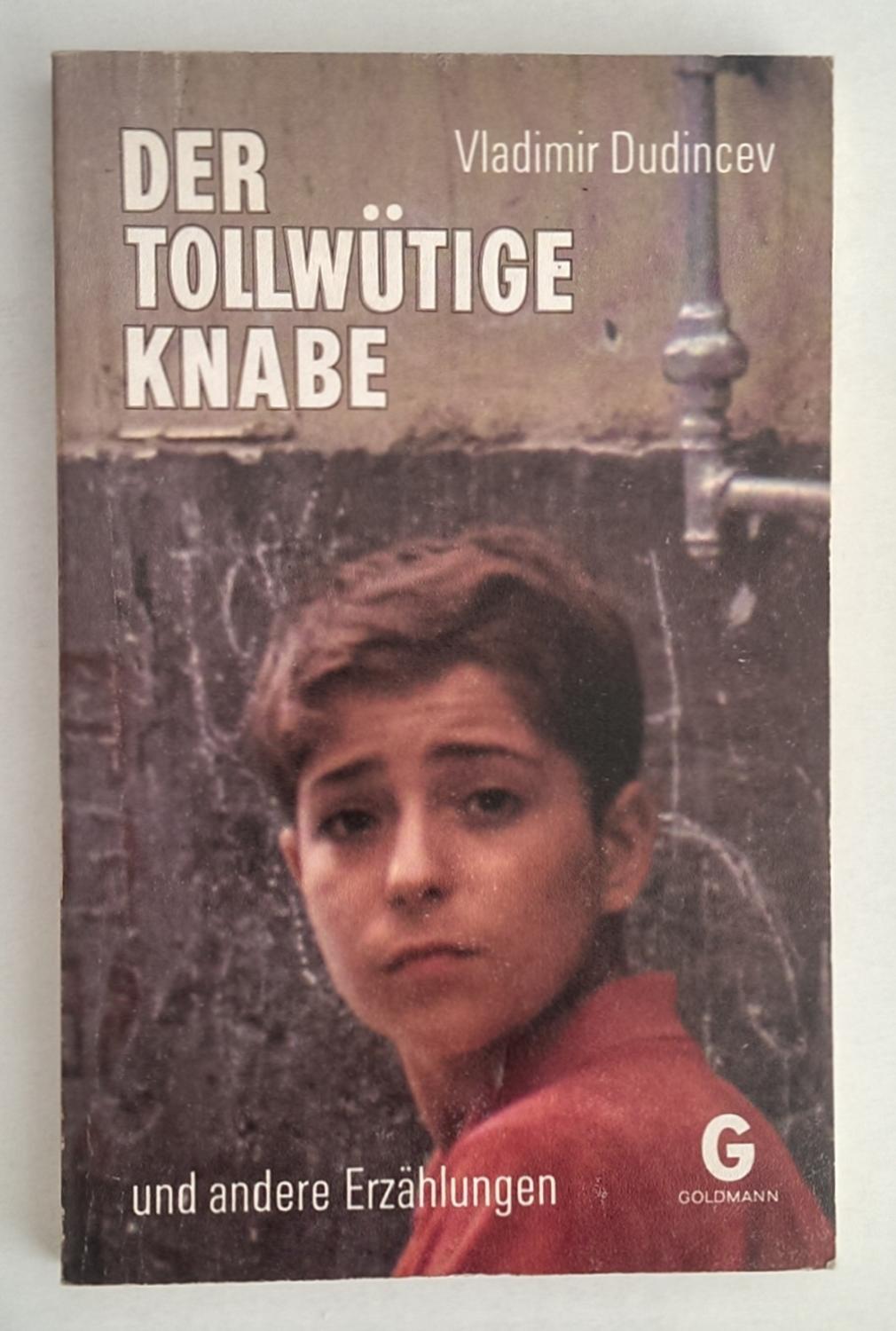 Der tollwütige Knabe und andere Erzählungen. - Dudincev, Vladimir