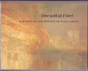 Dreadful Fire! Burning of the Houses of Parliament