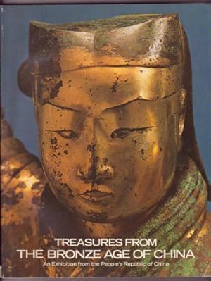 Treasures from the Bronze Age of China: An Exhibition from the People's Republic of China