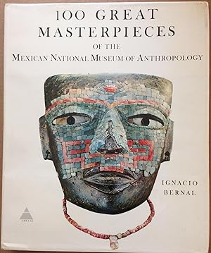 One Hundred Great Masterpieces of the Mexican National Museum of Anthropology
