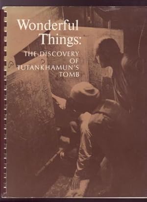 Wonderful Things: The Discovery of Tutankhamun's Tomb