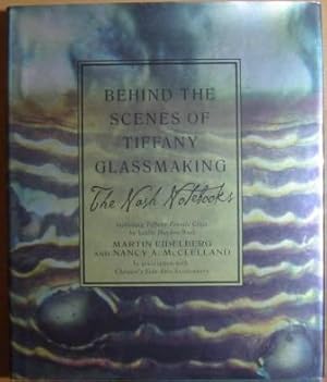 Behind the Scenes of Tiffany Glassmaking / The Nash Notebooks including Tiffany Favrile Glass