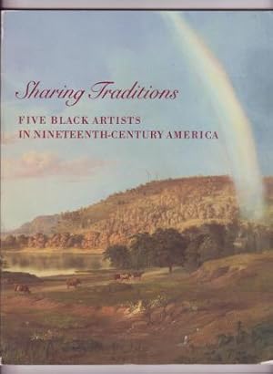 Sharing Traditions: Five Black Artists in Nineteenth-Century America