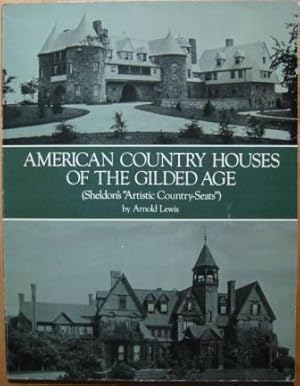 American Country Houses of the Gilded Age (Sheldon's "Artistic Country-Seats")