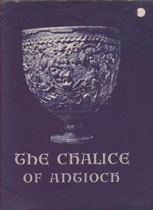 The Authenticity of the Chalice of Antioch