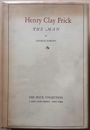 Henry Clay Frick, The Man